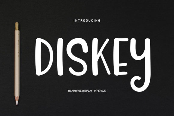 Diskey: A Friendly Handwritten Font for Editorial Design and Digital Publishing