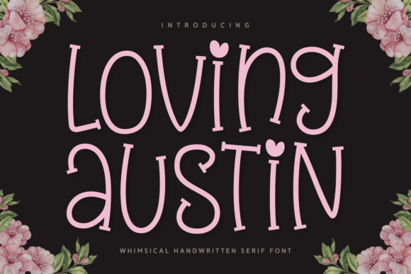 Loving Austin: A Romantic Display Font for Marketers
