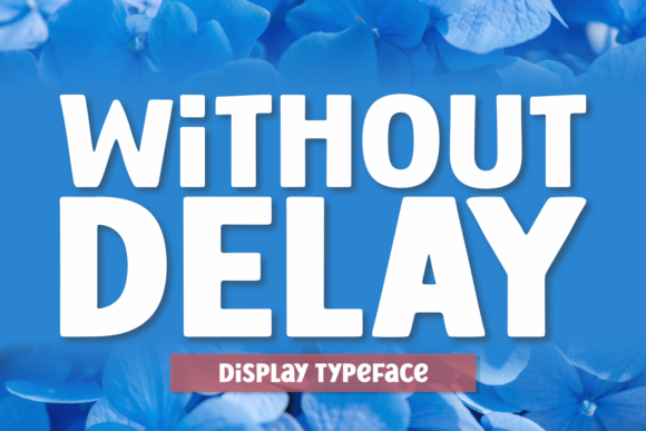 Without Delay: A Bold Display Font for High-Impact Campaign Visuals